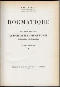 La Doctrine de la Parole de Dieu de Karl Barth