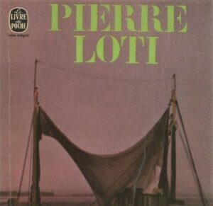 Pierre Loti - Pêcheur d'Islande (