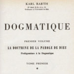 La Doctrine de la Parole de Dieu de Karl Barth